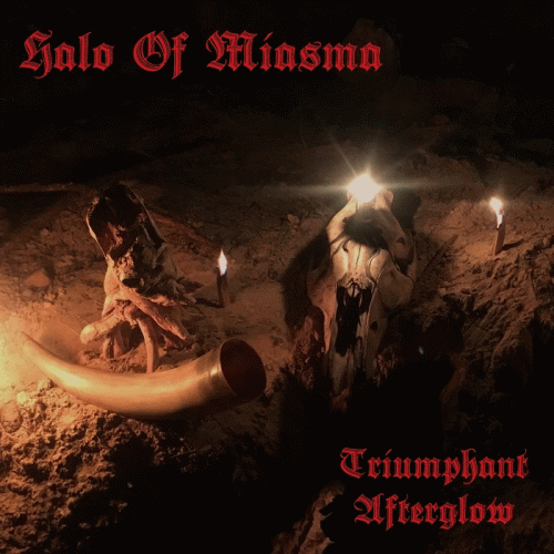 Halo Of Miasma : Triumphant Afterglow